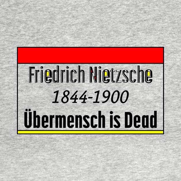 Friedrich Nietzsche - Ubermensch is Dead by Cosmic-Fandom